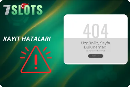 7Slots giriş ve kayıt hataları